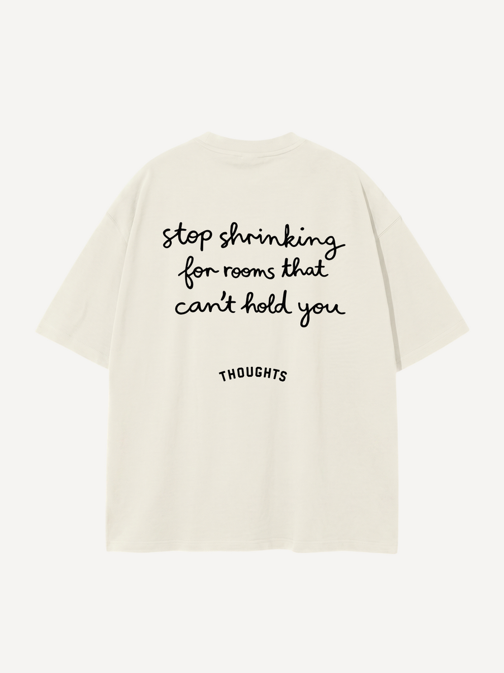 Stop Shrinking — Oversized Tee
