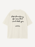 Stop Shrinking — Oversized Tee