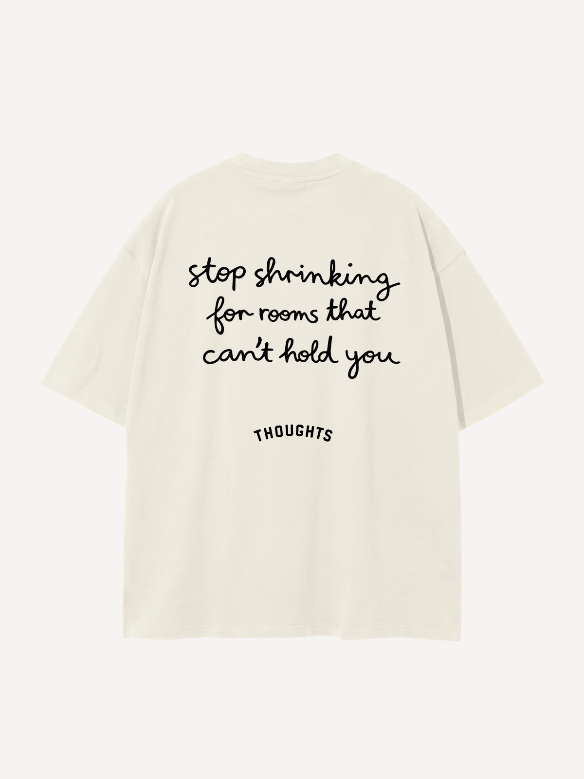 Stop Shrinking — Oversized Tee