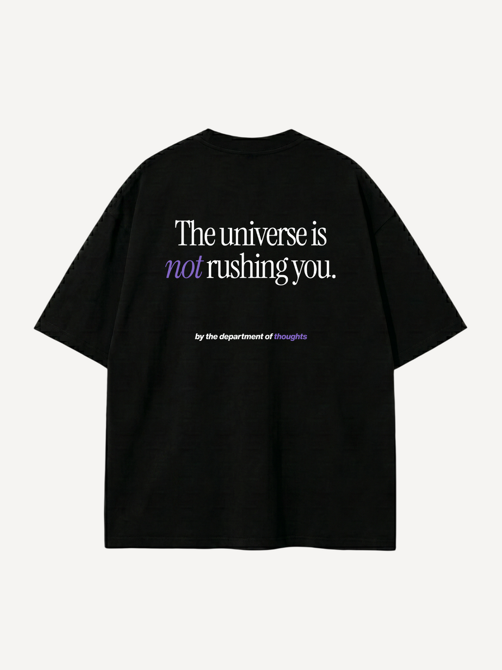 The Universe Is Not Rushing You — Oversized Tee