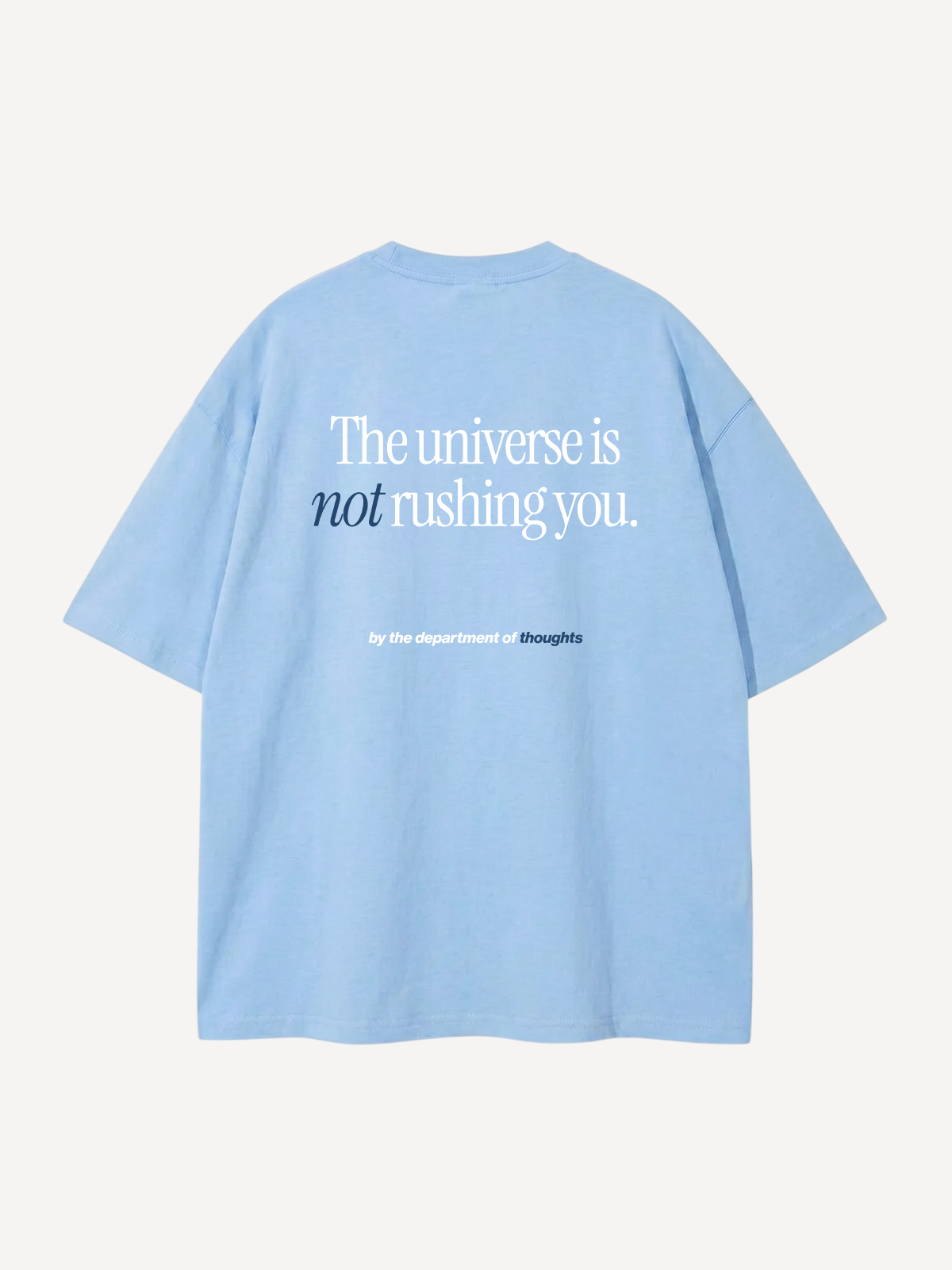 The Universe Is Not Rushing You — Oversized Tee