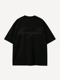 Thoughts I — Oversized Tee