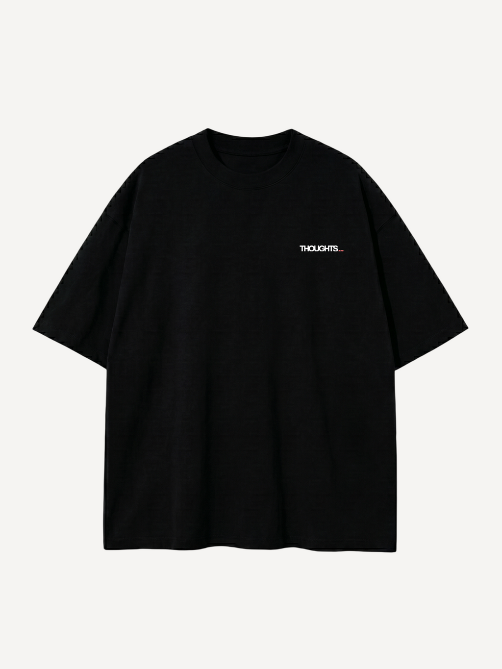 Thoughts II — Oversized Tee