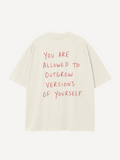 You Are Allowed To Outgrow — Oversized Tee