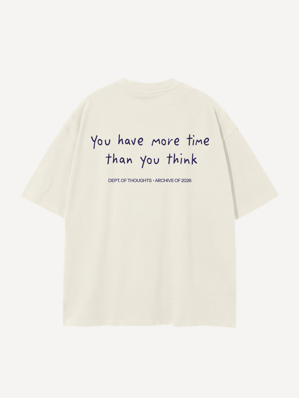 You Have More Time — Oversized Tee