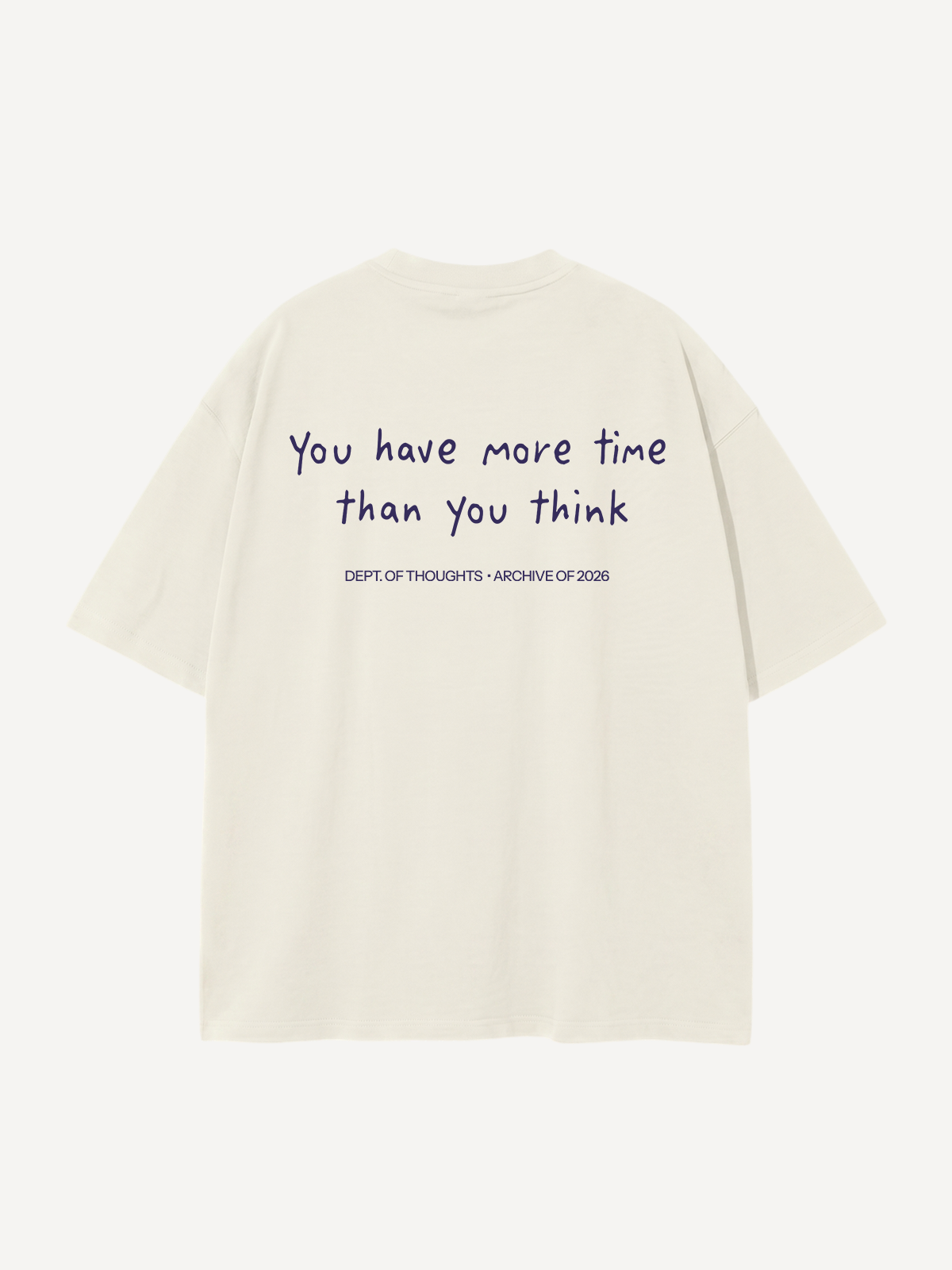 You Have More Time — Oversized Tee
