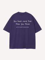 You Have More Time — Oversized Tee